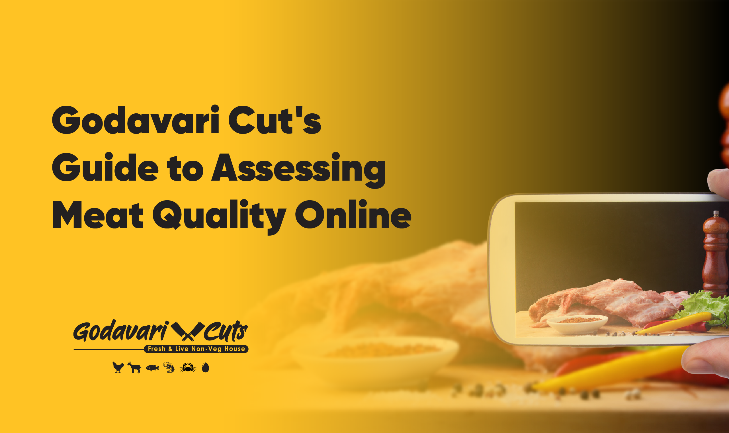 Godavari Cut's Guide to Assessing Meat Quality Online Godavari Cuts